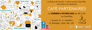 Copie de La Maison de Quartier du Quart'Ney vous invite à son premier CAFÉ PARTENAIRES